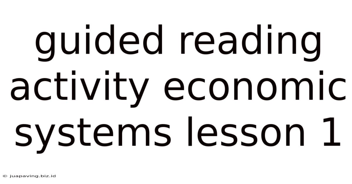 Guided Reading Activity Economic Systems Lesson 1