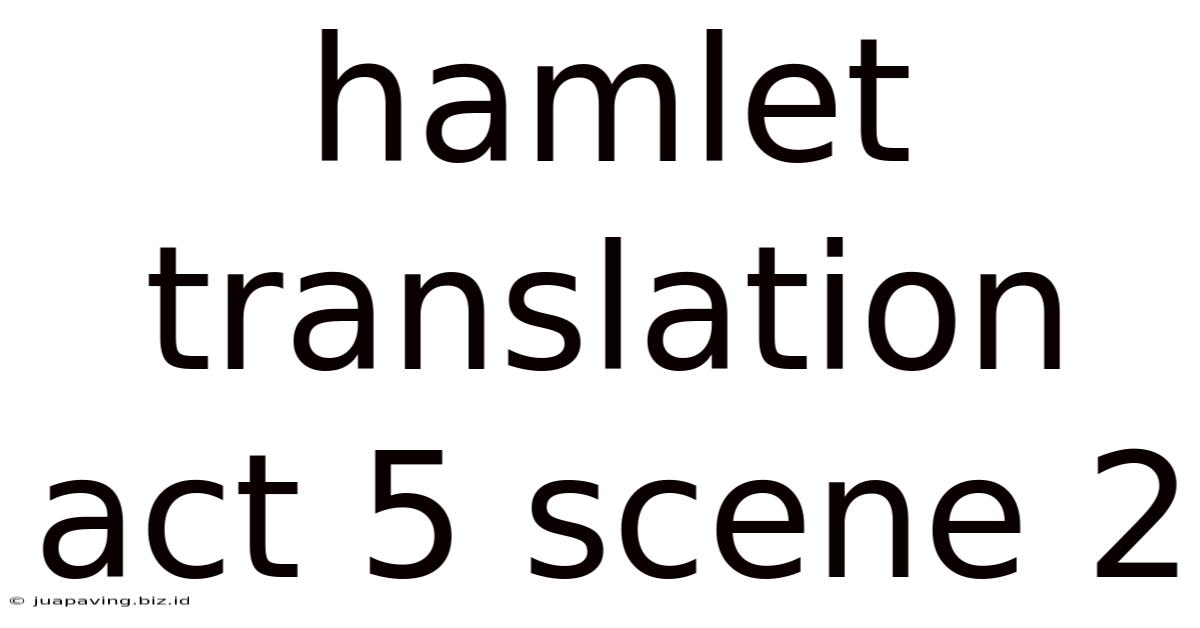 Hamlet Translation Act 5 Scene 2