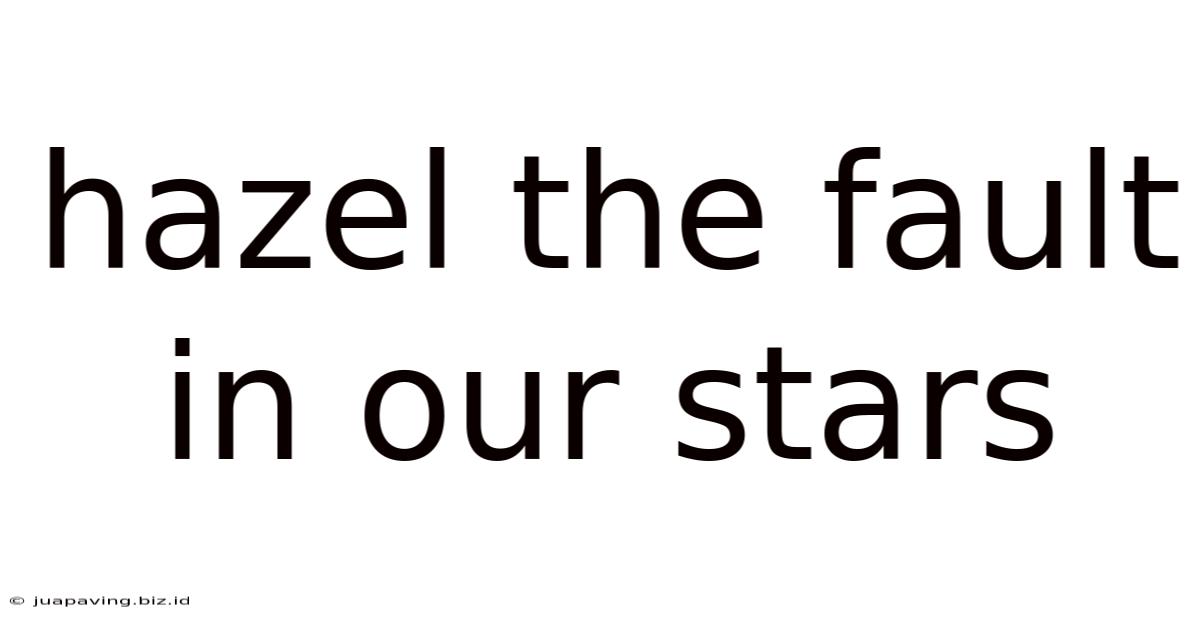 Hazel The Fault In Our Stars