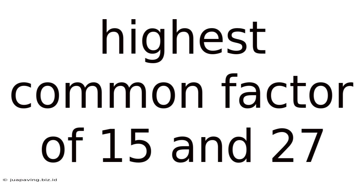 Highest Common Factor Of 15 And 27