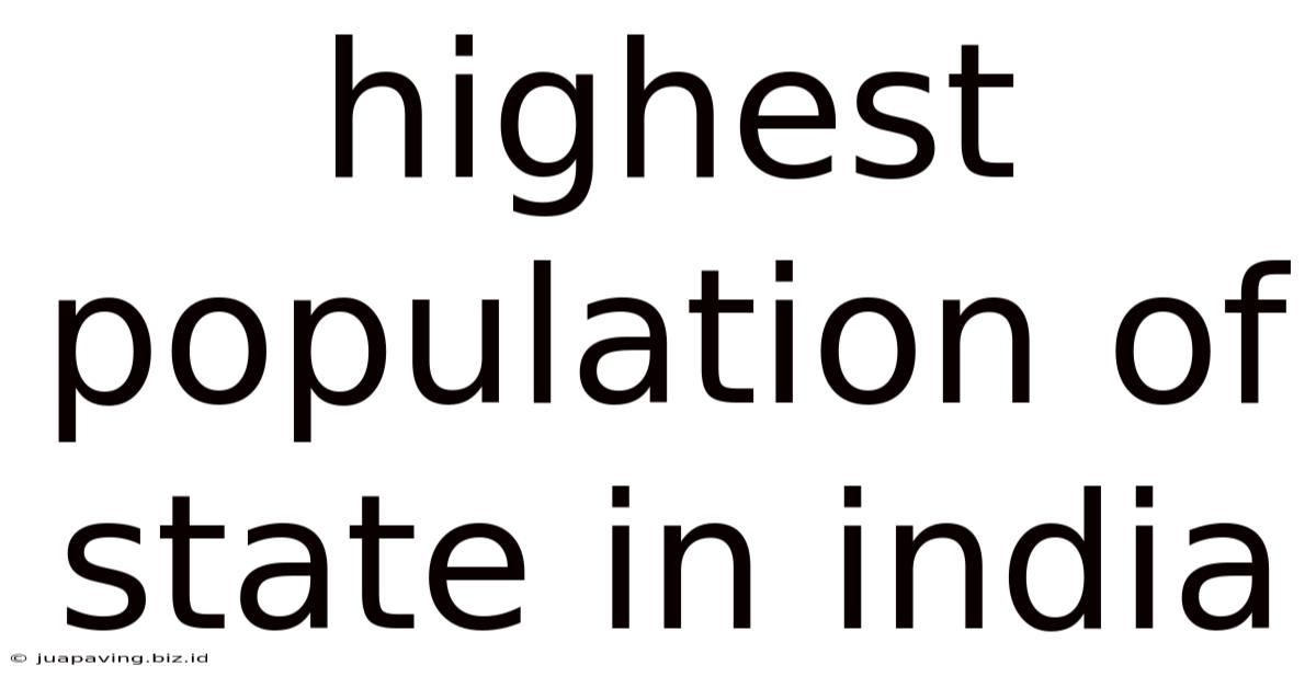 Highest Population Of State In India