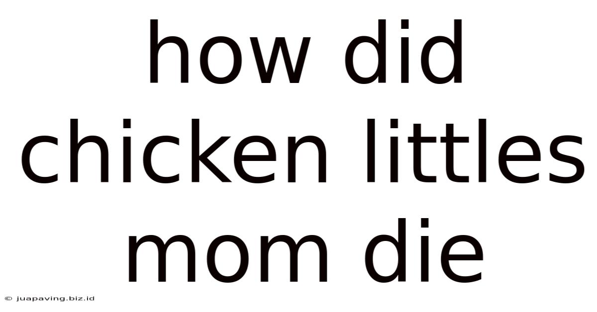 How Did Chicken Littles Mom Die