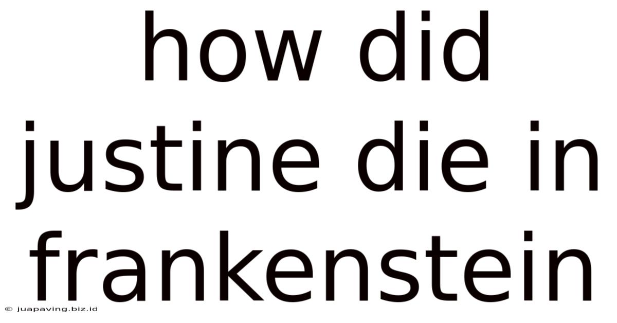 How Did Justine Die In Frankenstein