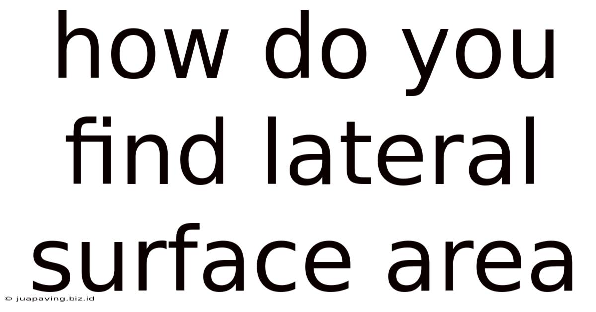 How Do You Find Lateral Surface Area