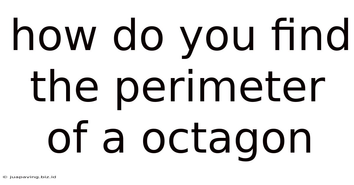 How Do You Find The Perimeter Of A Octagon