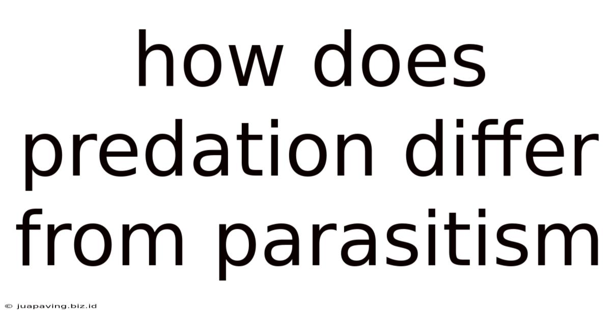 How Does Predation Differ From Parasitism