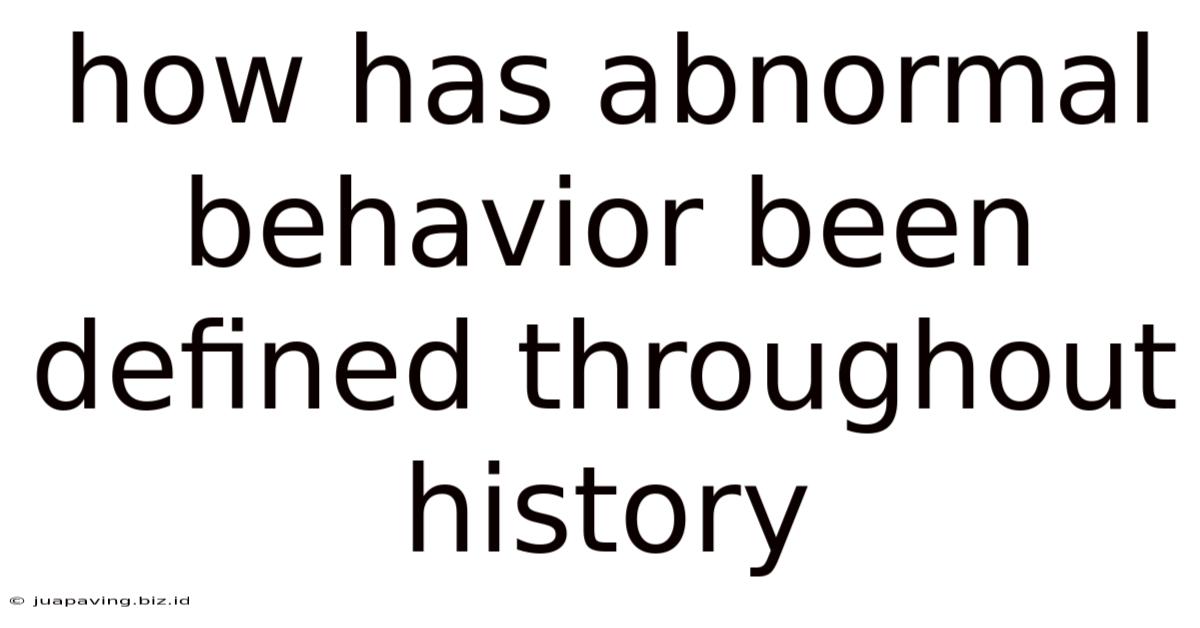 How Has Abnormal Behavior Been Defined Throughout History