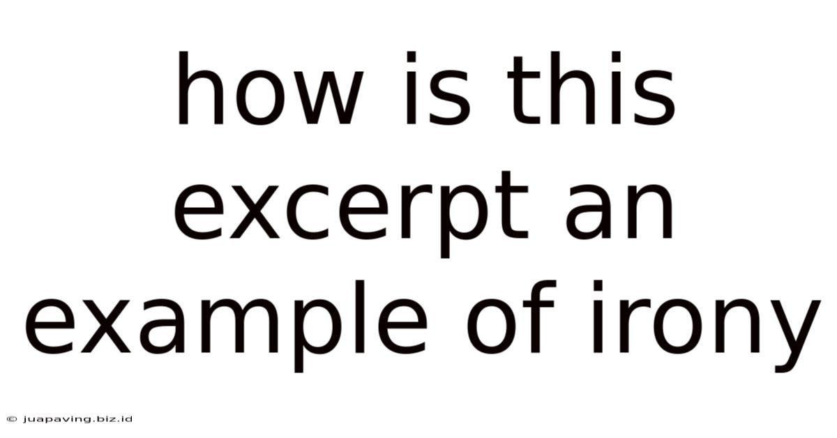 How Is This Excerpt An Example Of Irony