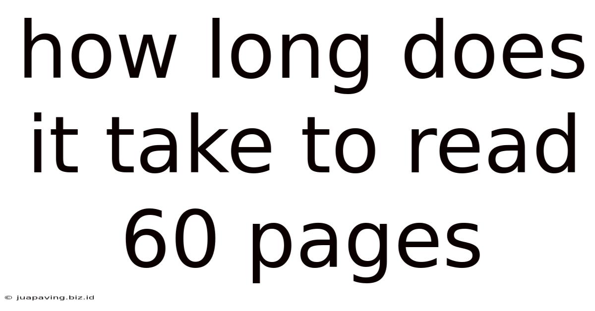 How Long Does It Take To Read 60 Pages