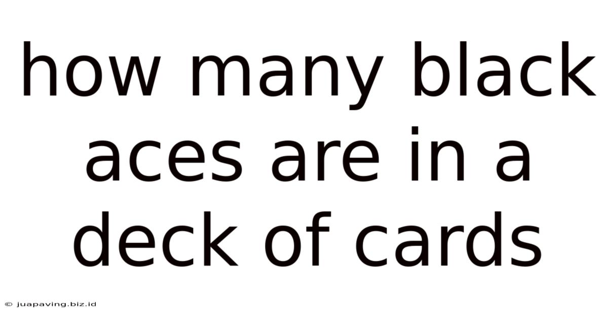 How Many Black Aces Are In A Deck Of Cards