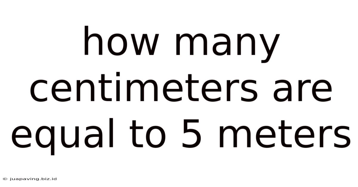 How Many Centimeters Are Equal To 5 Meters