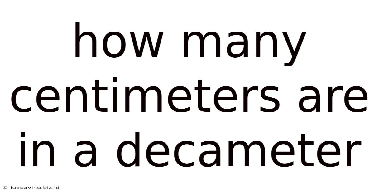 How Many Centimeters Are In A Decameter