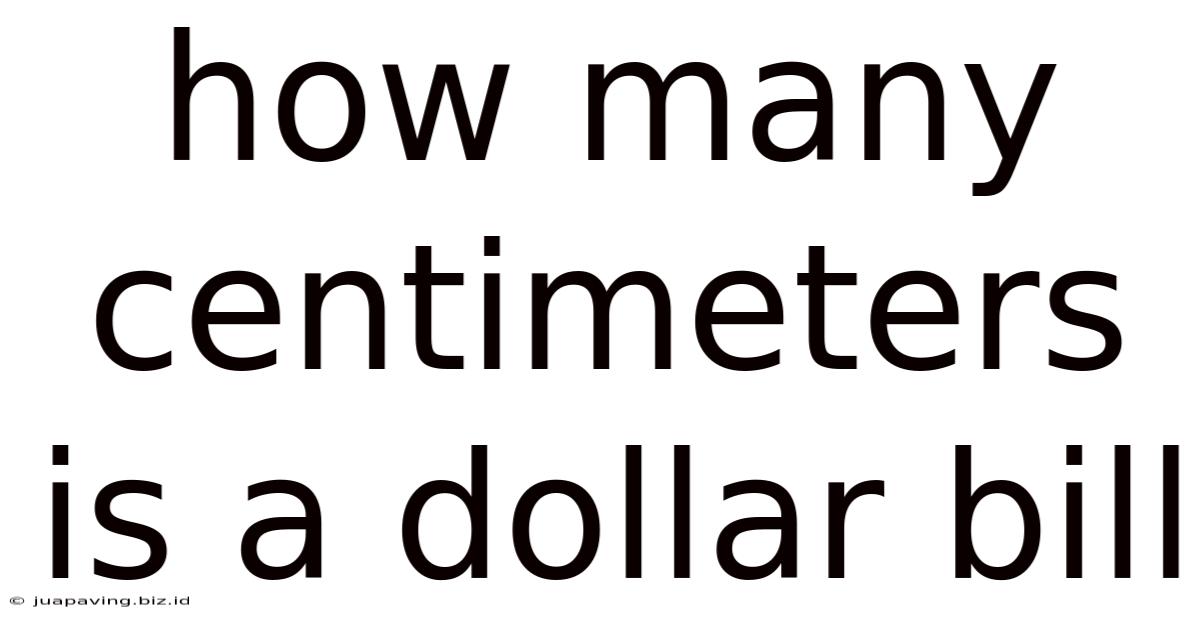 How Many Centimeters Is A Dollar Bill