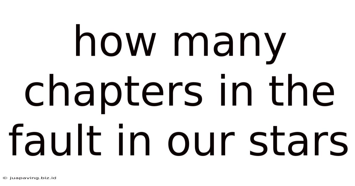 How Many Chapters In The Fault In Our Stars