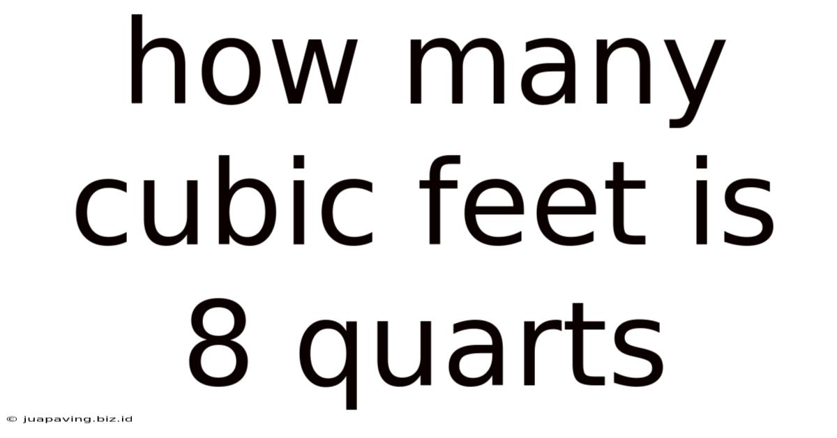 How Many Cubic Feet Is 8 Quarts