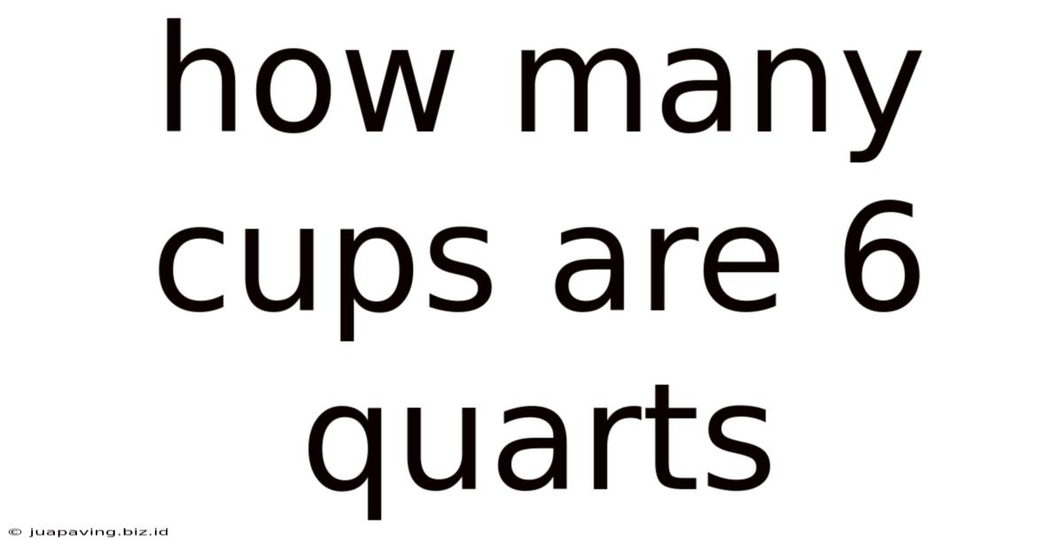 How Many Cups Are 6 Quarts