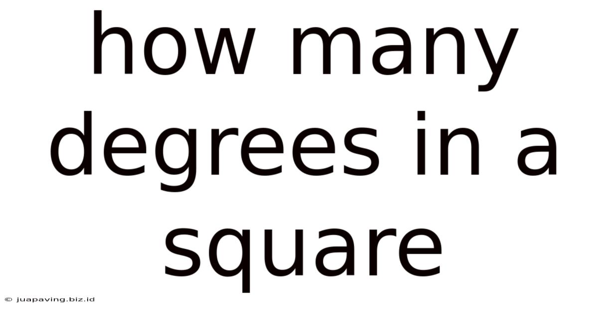 How Many Degrees In A Square