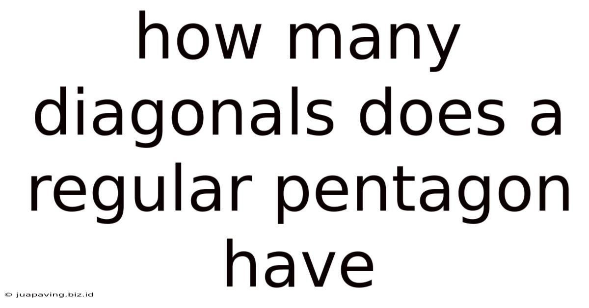 How Many Diagonals Does A Regular Pentagon Have