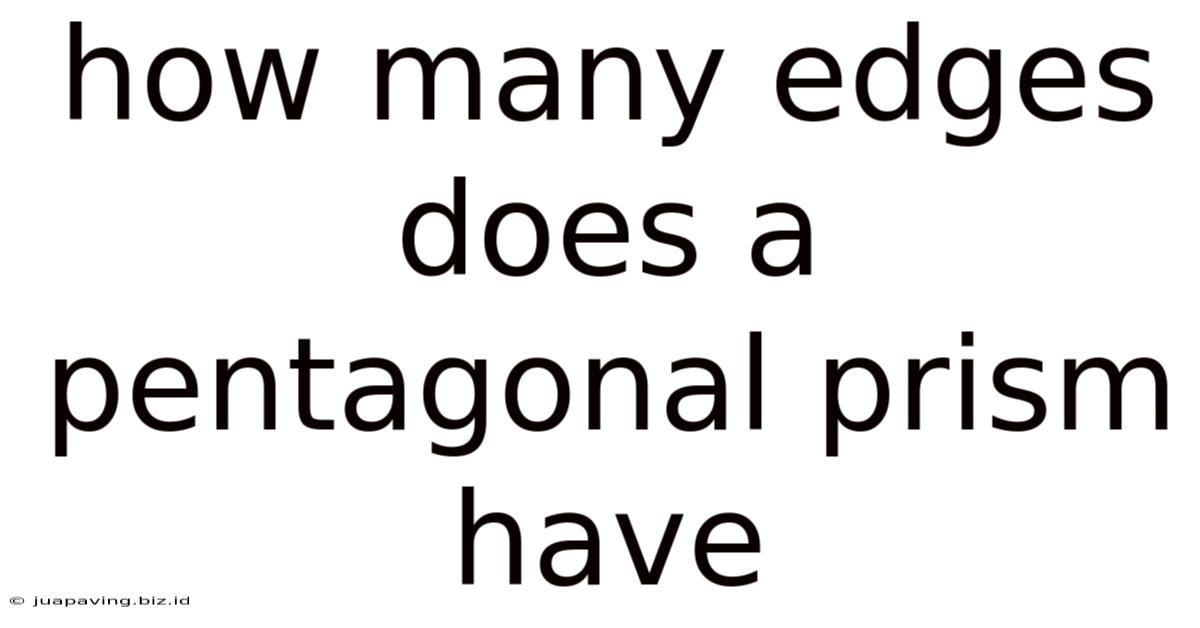 How Many Edges Does A Pentagonal Prism Have
