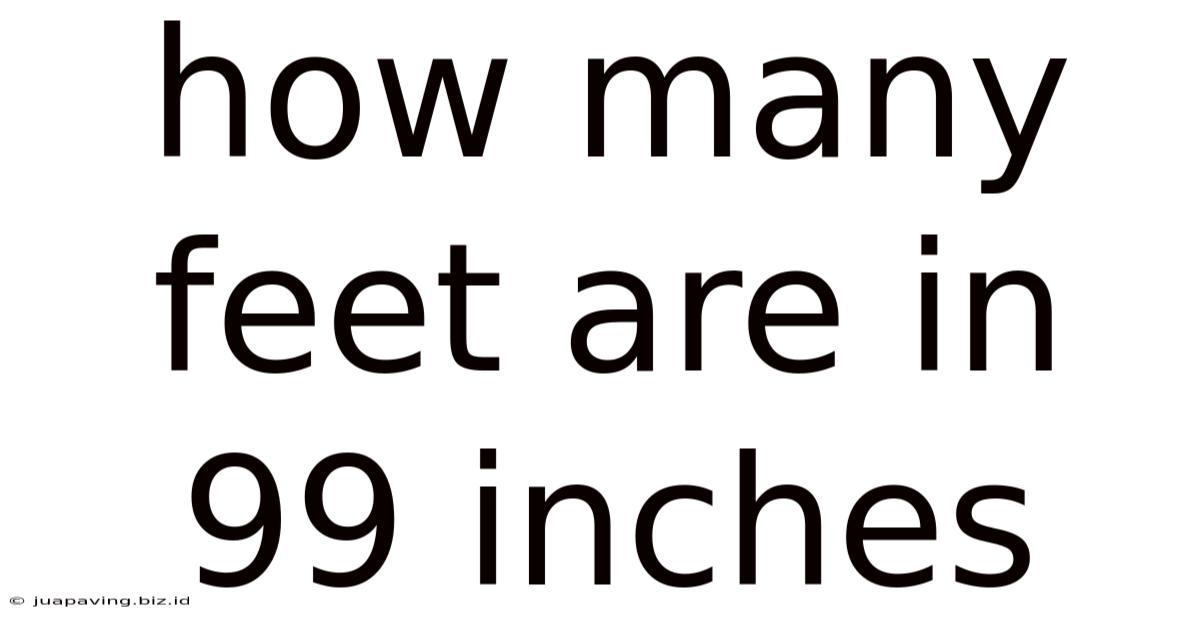 How Many Feet Are In 99 Inches