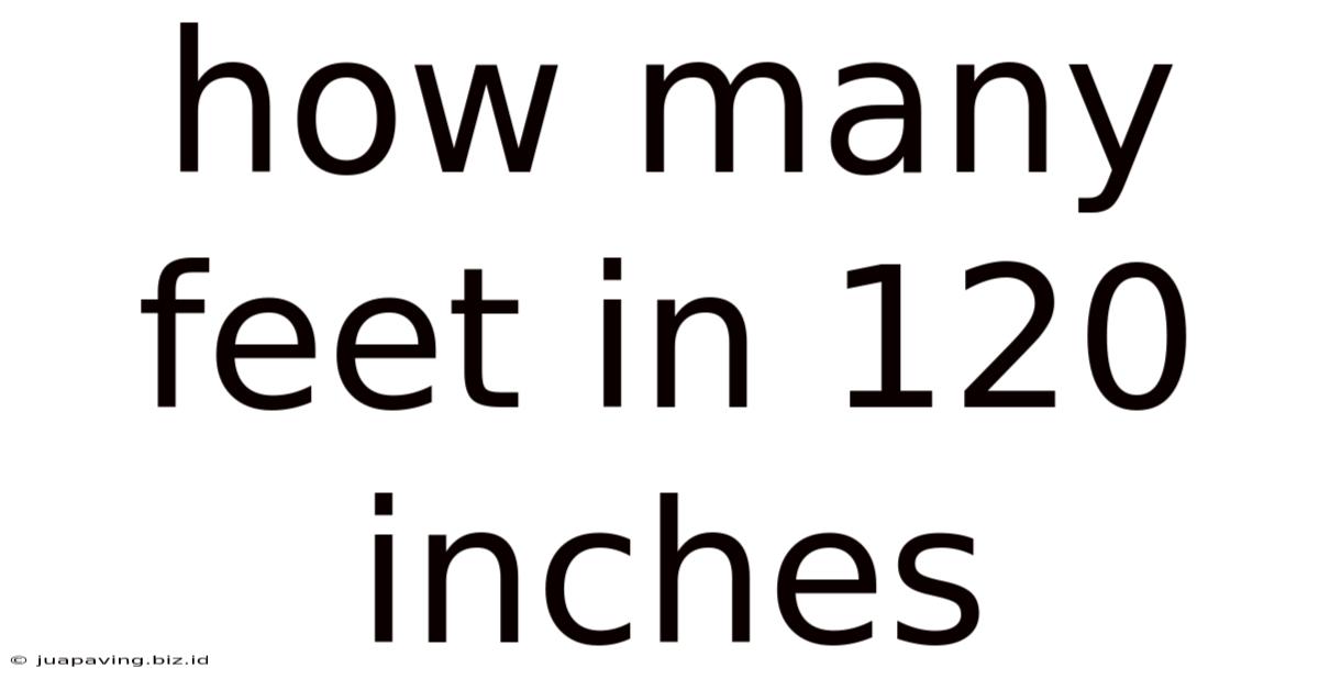 How Many Feet In 120 Inches