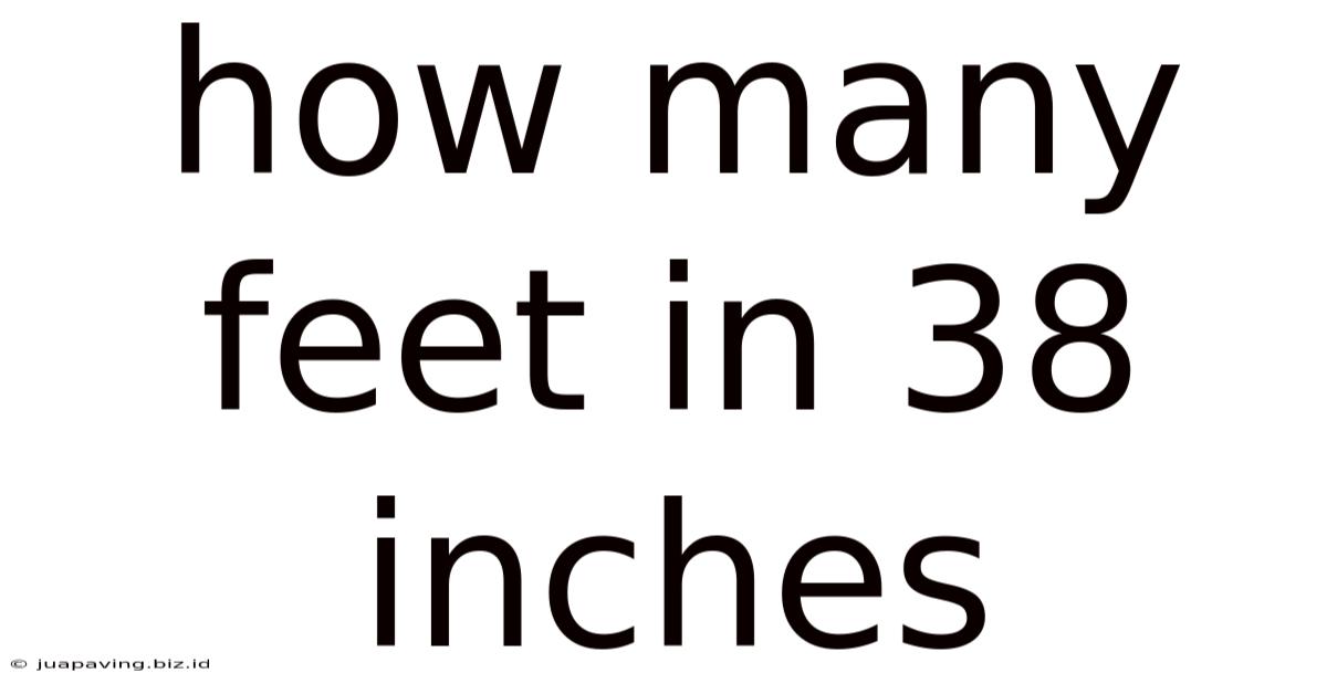How Many Feet In 38 Inches