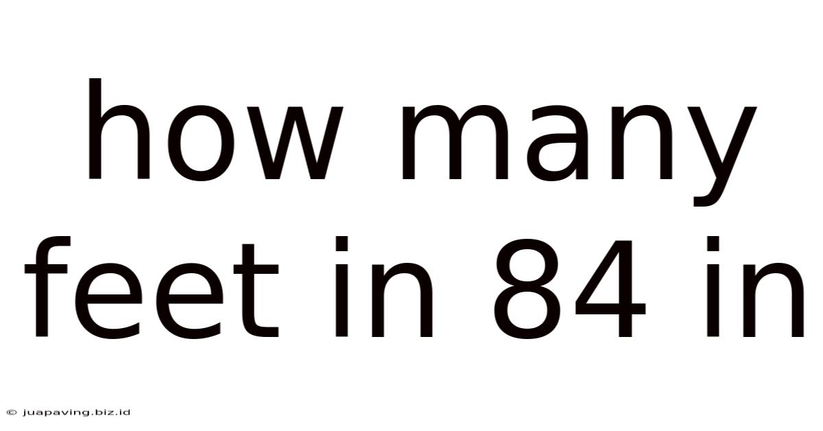 How Many Feet In 84 In
