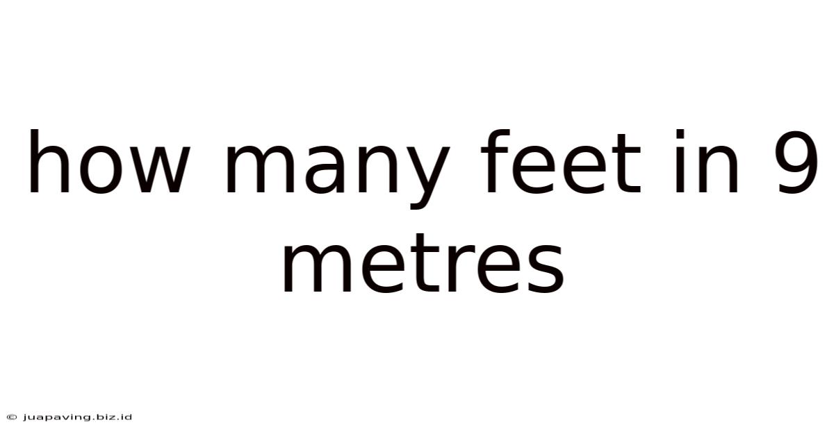 How Many Feet In 9 Metres