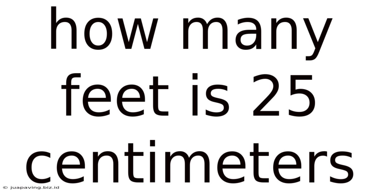 How Many Feet Is 25 Centimeters