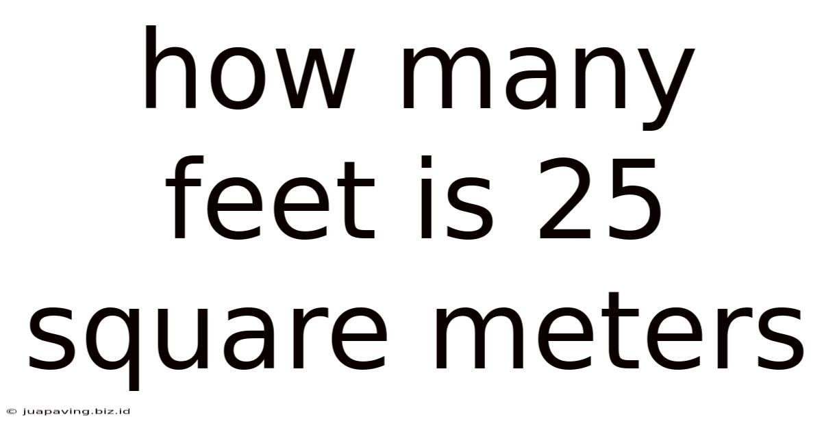 How Many Feet Is 25 Square Meters