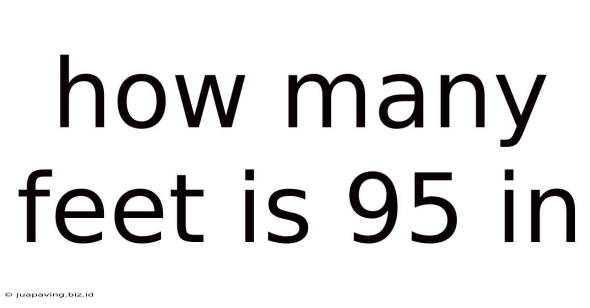 How Many Feet Is 95 In