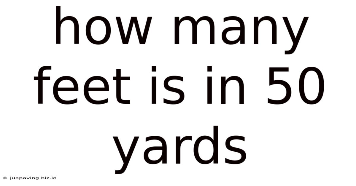 How Many Feet Is In 50 Yards