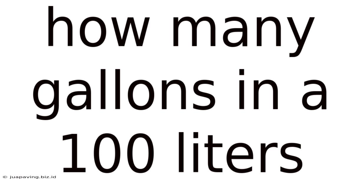 How Many Gallons In A 100 Liters