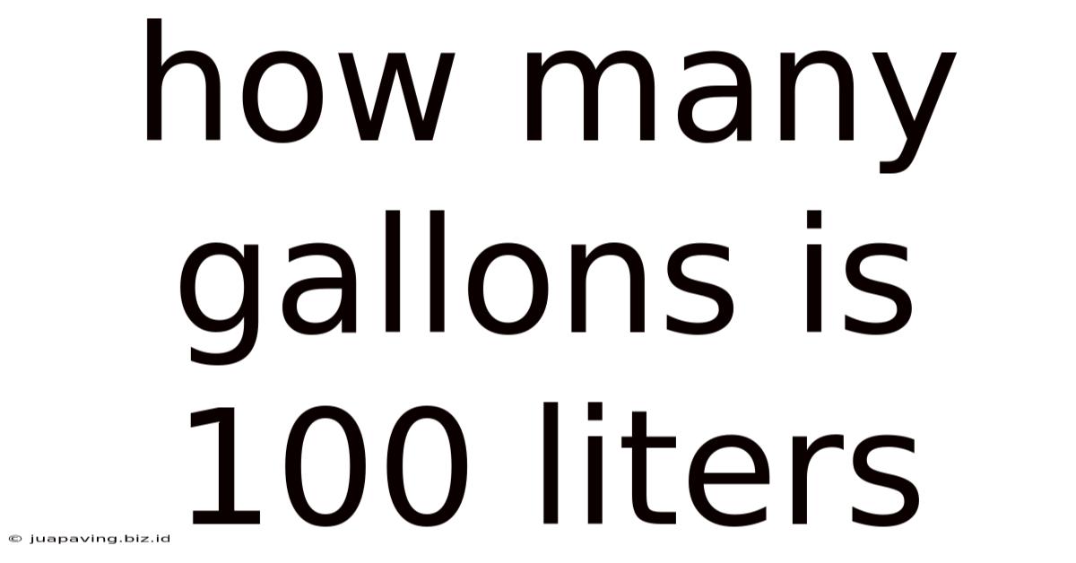 How Many Gallons Is 100 Liters
