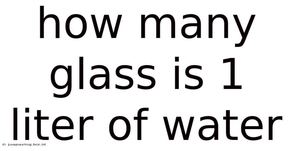 How Many Glass Is 1 Liter Of Water