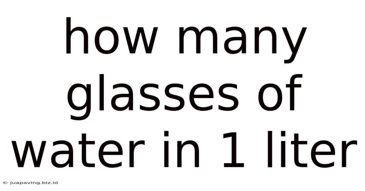 How Many Glasses Of Water In 1 Liter