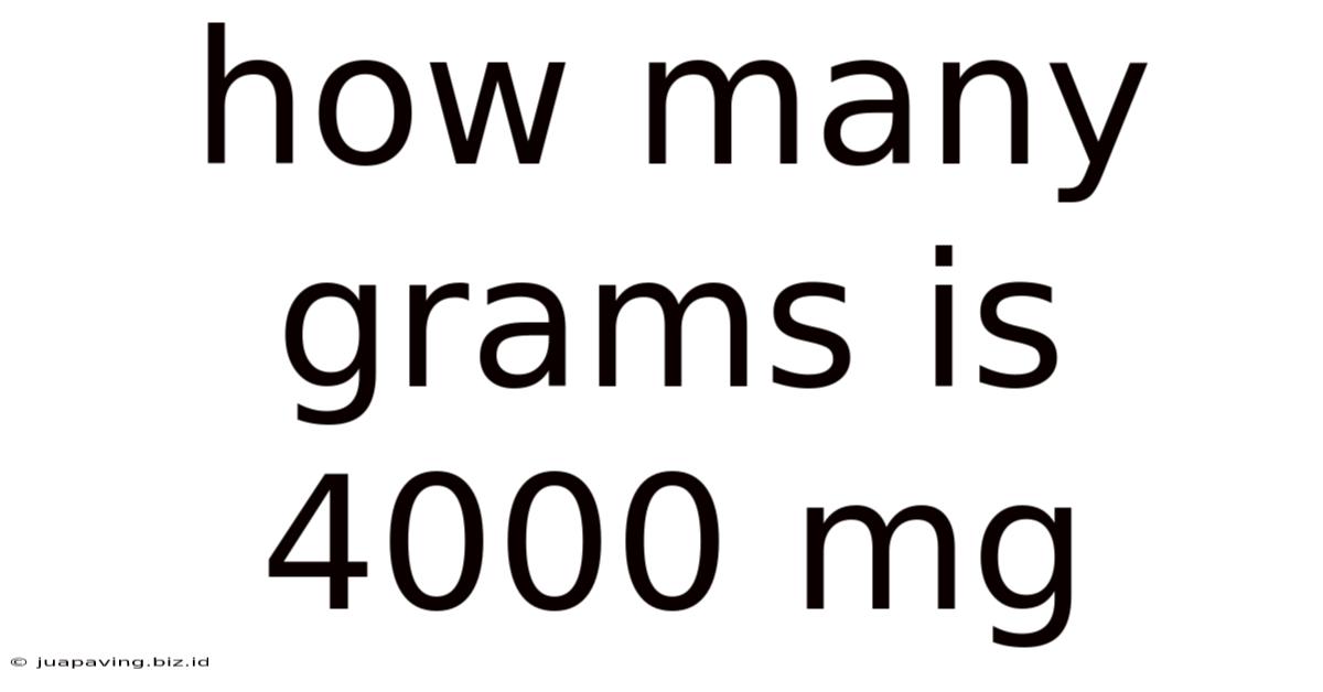 How Many Grams Is 4000 Mg