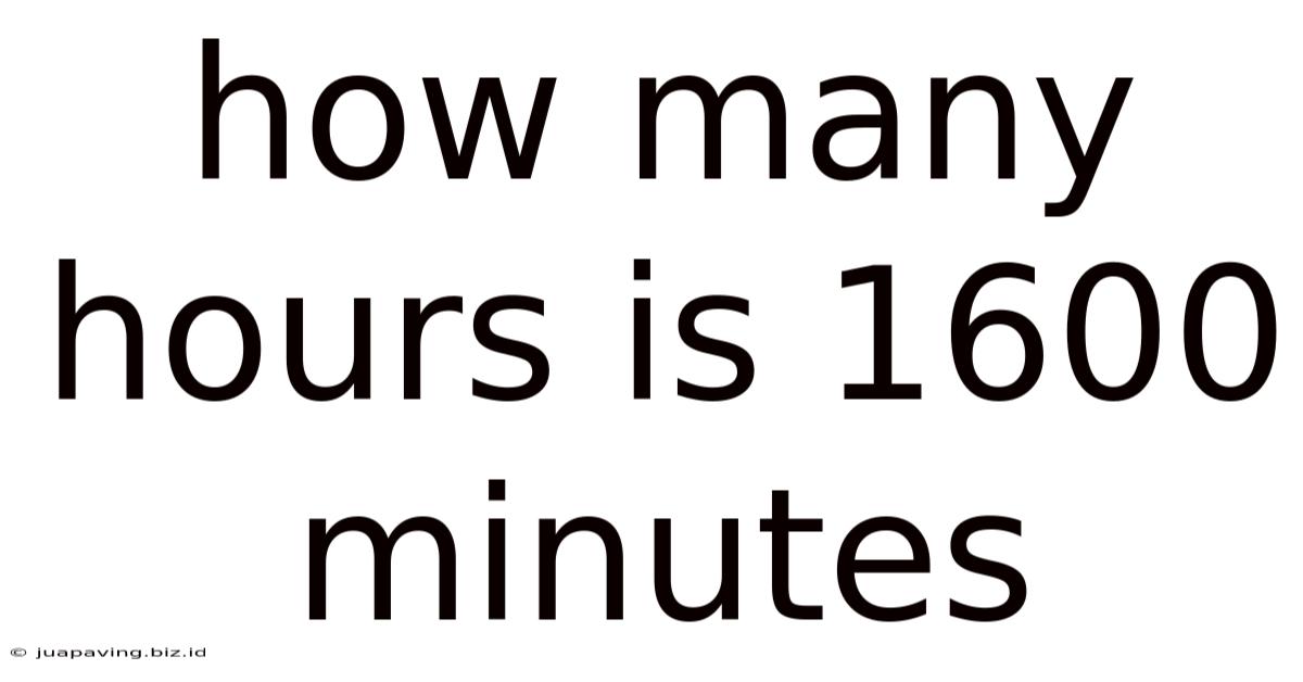 How Many Hours Is 1600 Minutes