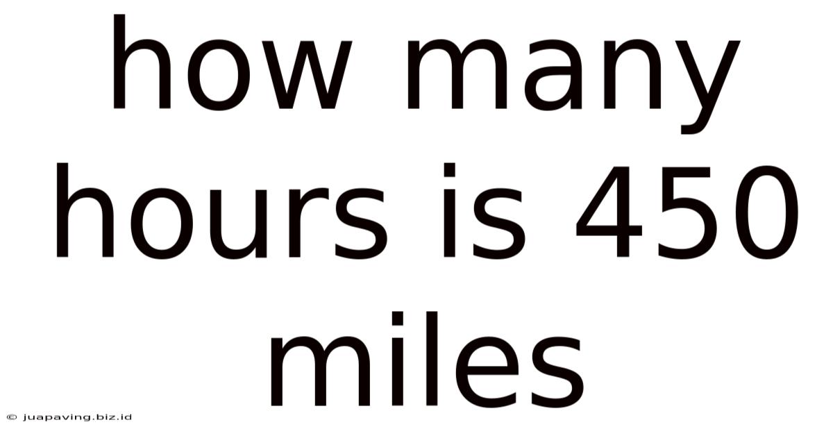 How Many Hours Is 450 Miles