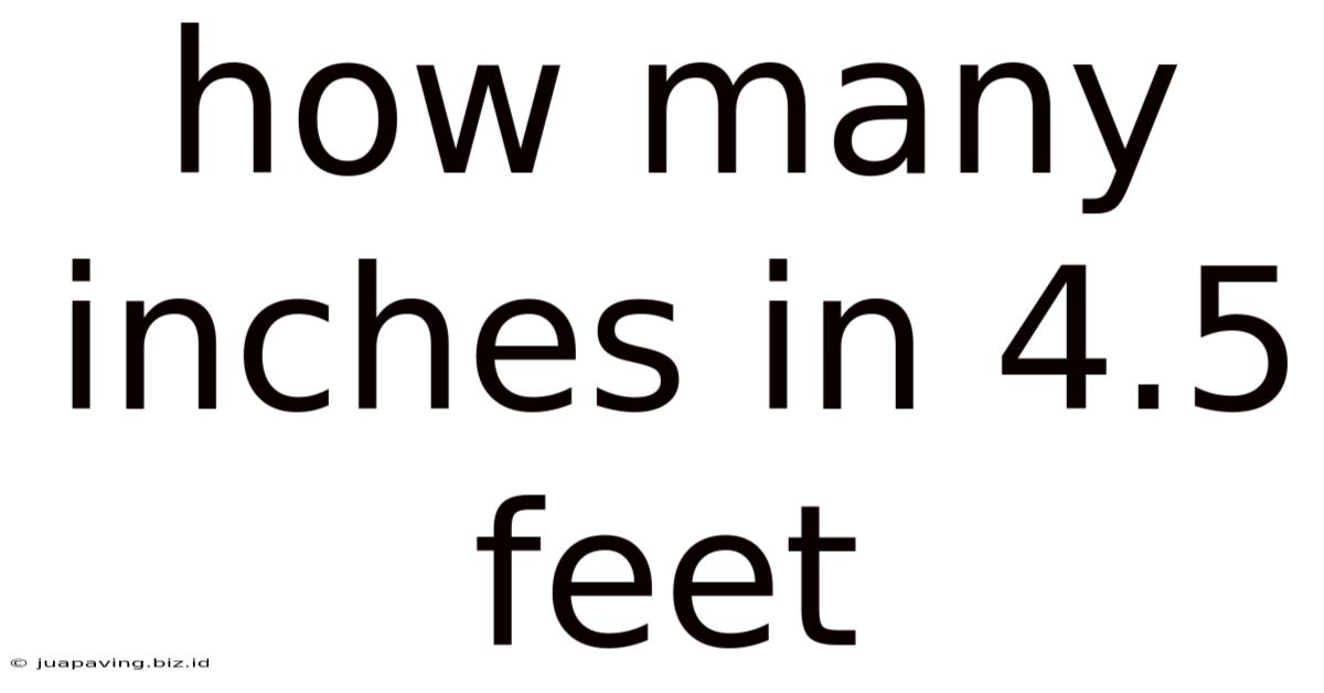 How Many Inches In 4.5 Feet