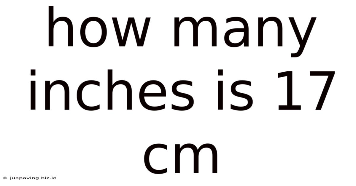 How Many Inches Is 17 Cm