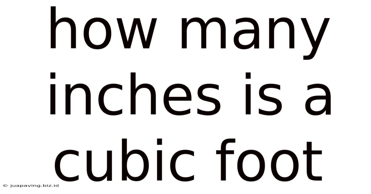 How Many Inches Is A Cubic Foot