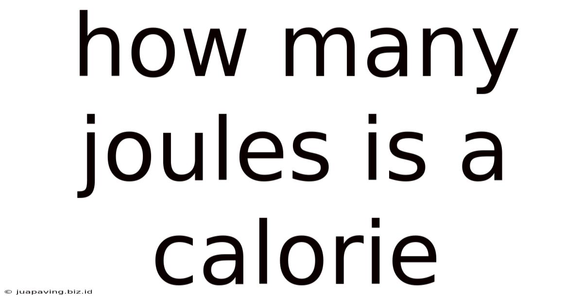 How Many Joules Is A Calorie