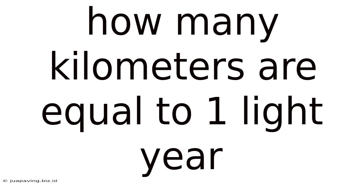 How Many Kilometers Are Equal To 1 Light Year