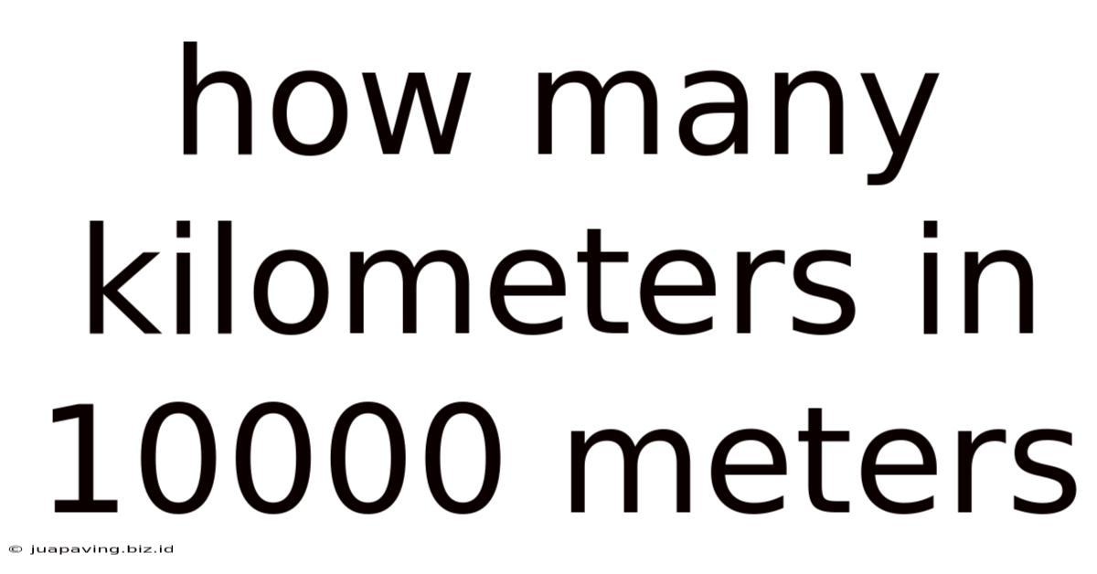 How Many Kilometers In 10000 Meters