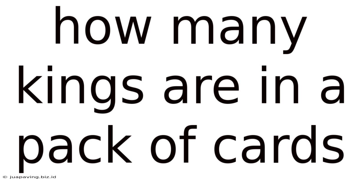 How Many Kings Are In A Pack Of Cards