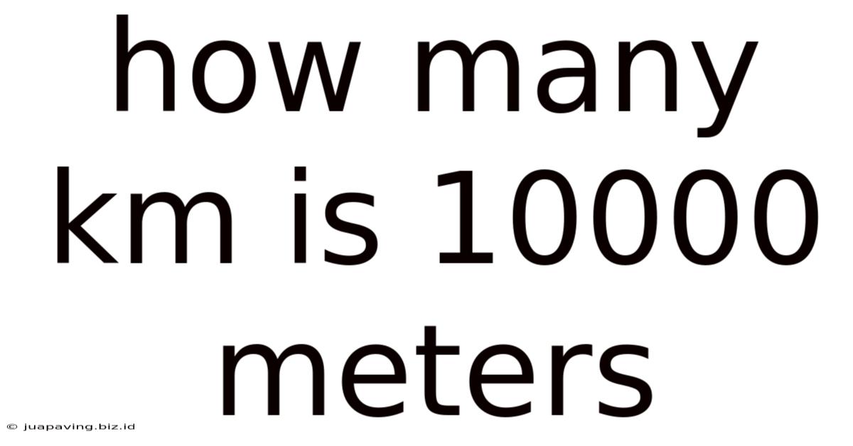 How Many Km Is 10000 Meters