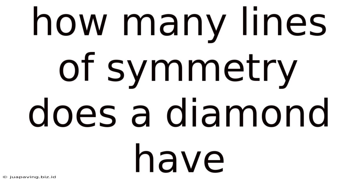 How Many Lines Of Symmetry Does A Diamond Have