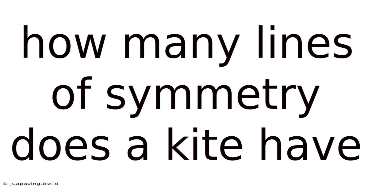 How Many Lines Of Symmetry Does A Kite Have