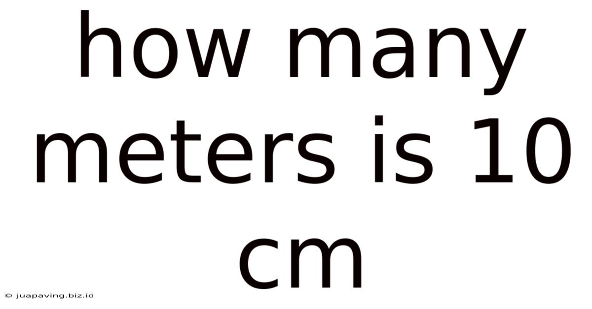 How Many Meters Is 10 Cm
